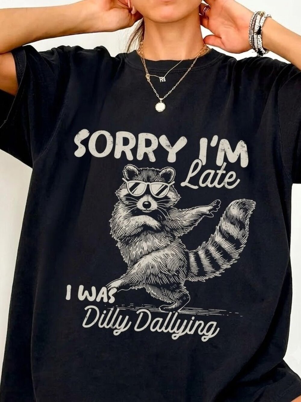 Sorry I'm Late Raccoon Tee, Funny Graphic Shirt